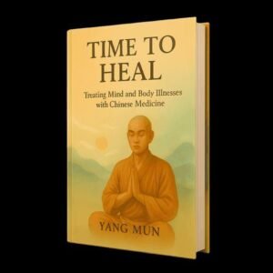 Time To Heal The Wisdom of Yang Mun - Ebook